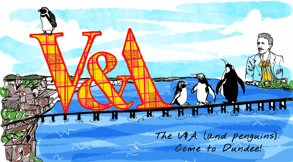 The V&A and Penguins Come to Dundee