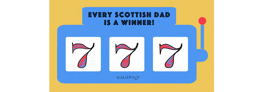 Every Scottish dad is a winner!