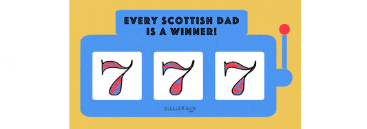 Every Scottish dad is a winner!