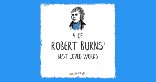 4 of the Best Known Robert Burns Poems and Songs