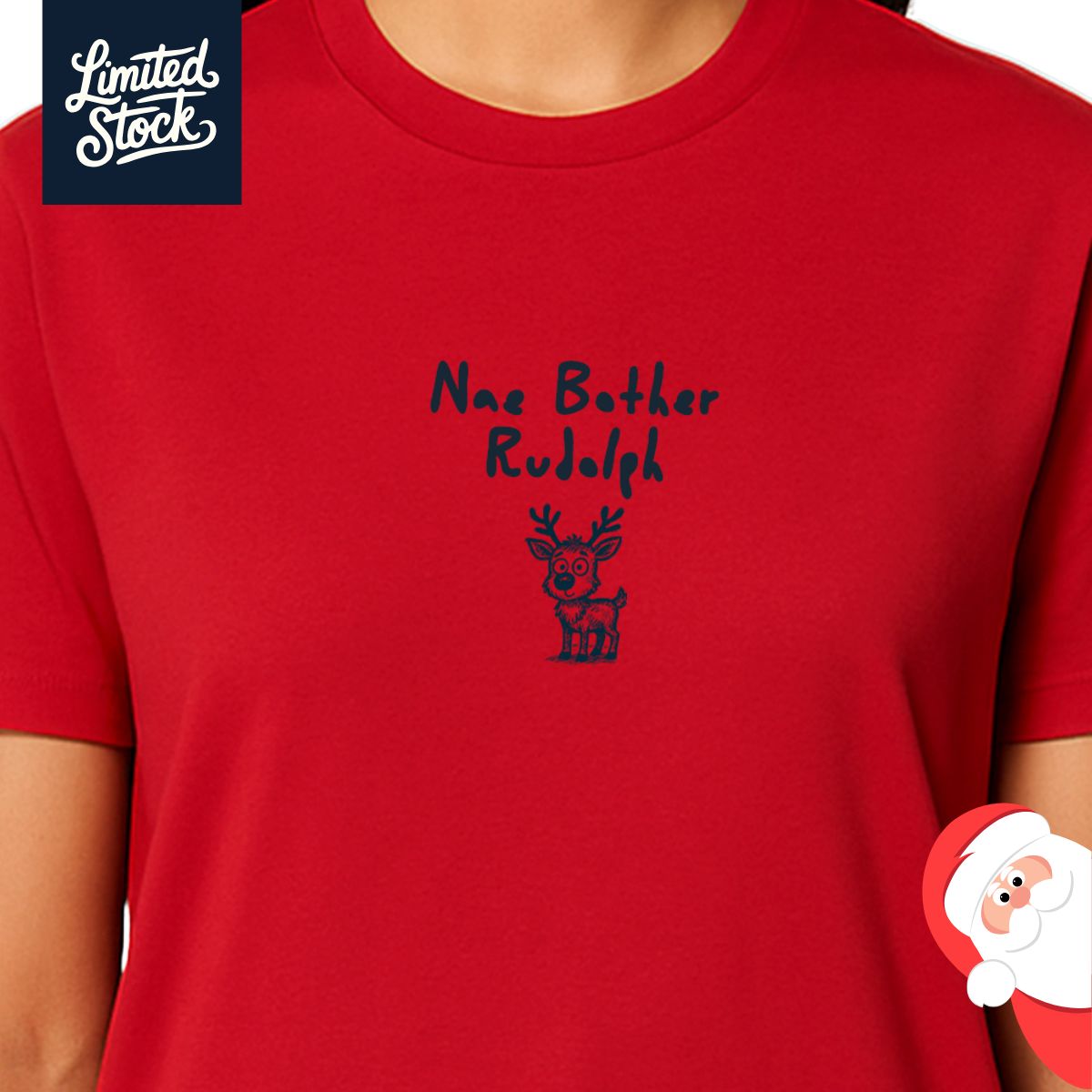 Limited Edition Nae Bother Rudolph T-shirt