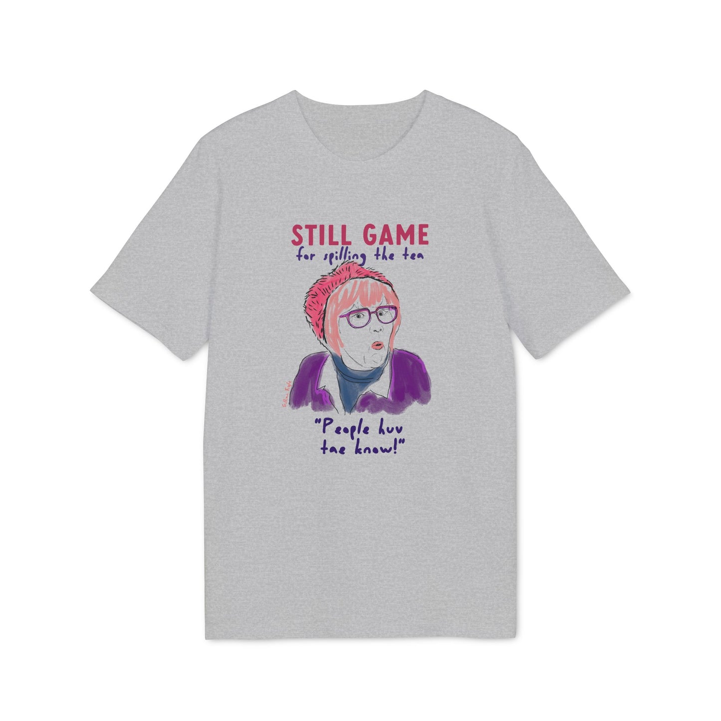 Still Game For The Tea T-shirt (+ colours)