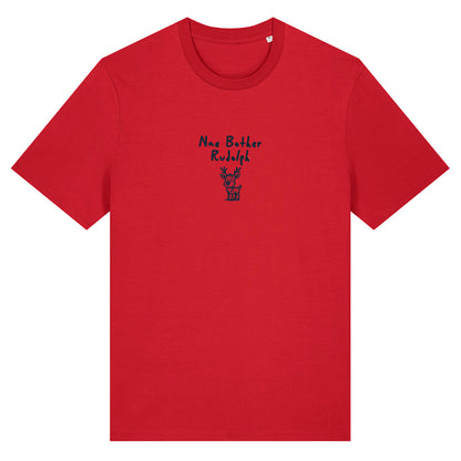 Limited Edition Nae Bother Rudolph T-shirt