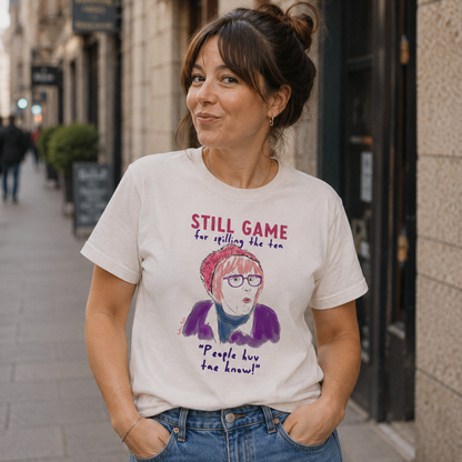 Still Game For The Tea T-shirt (+ colours)
